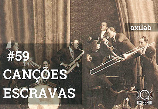 Canções escravas | Reprodução Canções escravas | Reprodução