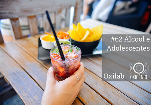 Oxigênio #62 | abuso de álcool por adolescentes Oxigênio #62 | abuso de álcool por adolescentes