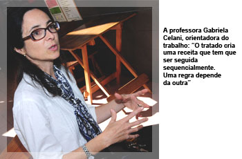 A professora Gabriela Celani, orientadora do trabalho: “O tratado cria uma receita que tem que ser seguida sequencialmente. Uma regra depende da outra”