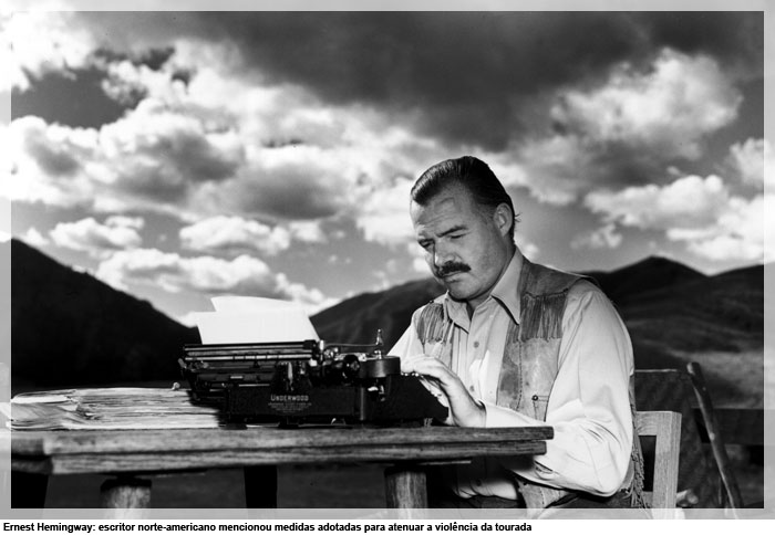 Ernest Hemingway: escritor norte-americano mencionou medidas adotadas para atenuar a violência da tourada