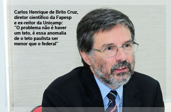 Carlos Henrique de Brito Cruz, diretor científico da Fapesp e ex-reitor da Unicamp: “O problema não é haver um teto, é essa anomalia de o teto paulista ser menor que o federal”