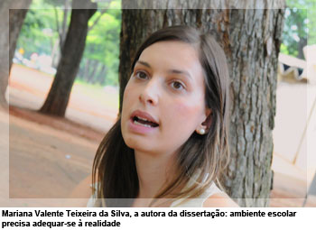 Mariana Valente Teixeira da Silva, a autora da dissertação: ambiente escolar  precisa adequar-se à realidade