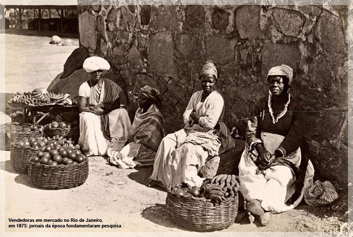 Vendedoras em mercado no Rio de Janeiro, em 1875: jornais da época fundamentaram pesquisa