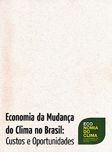 Economia da Mudança do Clima no Brasil: Custos e Oportunidades