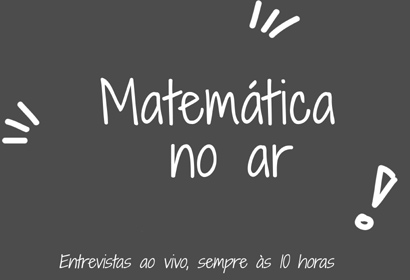 Matemática no Ar integra Semana Nacional de C&T