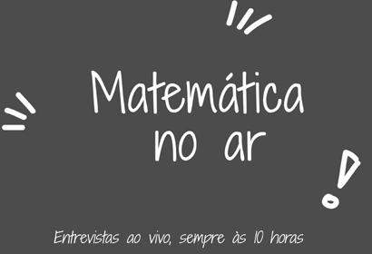 Matemática no Ar integra Semana Nacional de C&T Matemática no Ar integra Semana Nacional de C&T