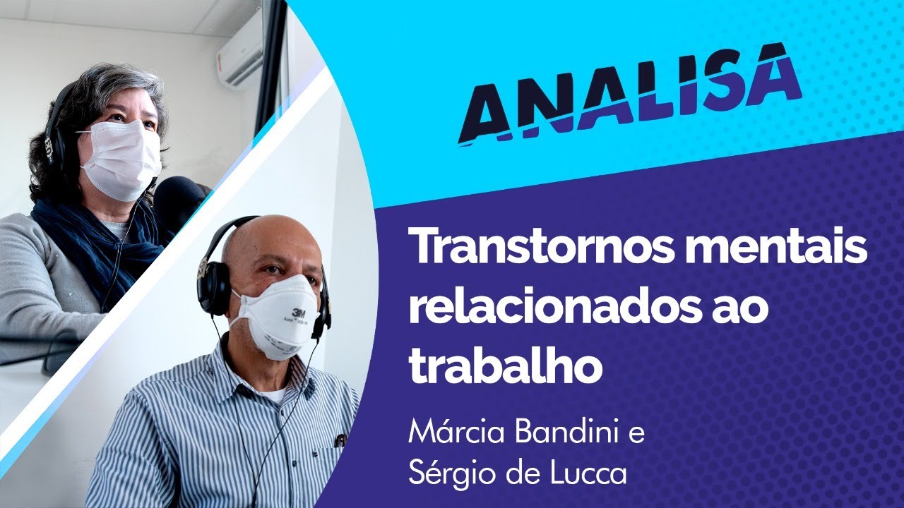 capa do programa mostra os dois convidados no estúdio na metade à esquerda da tela. à direita está o título "Transtornos mentais relacionados ao trabalho"