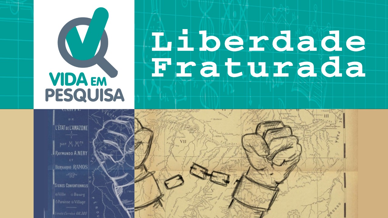 Capa do quadro Vida em Pesquisa com ilustração de mãos quebrando correntes e acima o título Liberdade Fraturada