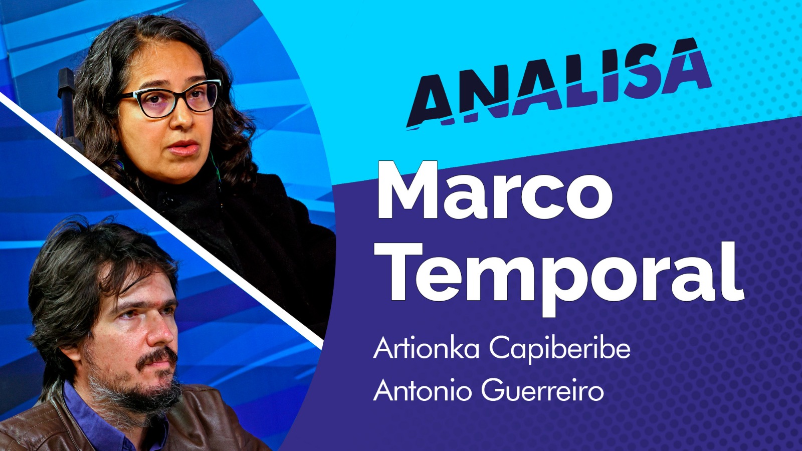 imagem de capa do programa Analisa Marco Temporal 
