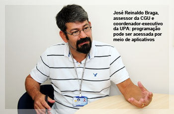 José Reinaldo Braga, assessor da CGU e coordenador-executivo da UPA: programação pode ser acessada por meio de aplicativos