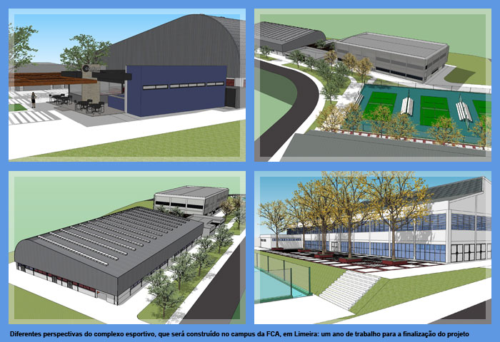 diferentes perspectivas do complexo esportivo que será construído n campus da FCA