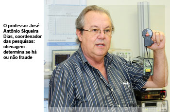 O professor Jos é Antônio Siqueira  Dias, coordenador  das pesquisas:  checagem  determina se há  ou não fraude 