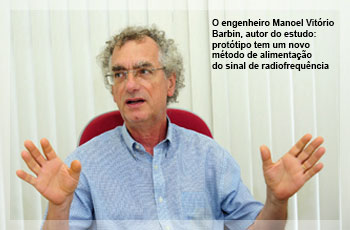 O engenheiro Manoel Vitório Barbin, autor do estudo: protótipo tem um novo método de alimentação do sinal de radiofrequência