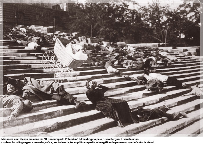 Massacre em Odessa em cena de “O Encouraçado Potemkin”, filme dirigido pelo russo Serguei Eisenstein: ao contemplar a linguagem cinematográfica, audiodescrição amplifica repertório imagético de pessoas com deficiência visual