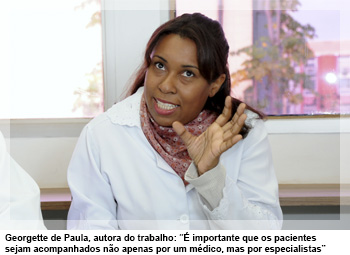 Georgette de Paula, autora do trabalho: É importante que os pacientes sejam acompanhados não apenas por um médico, mas por epecialistas