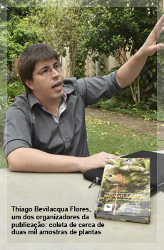 Thiago Bevilacqua Flores, um dos organizadores da publicação: coleta de cerca de duas mil amostras de plantas