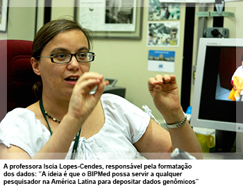 A professora Iscia Lopes-Cendes, responsável pela formatação dos dados: “A ideia é que o BIPMed possa servir a qualquer pesquisador na América Latina para depositar dados genômicos”