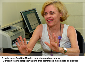 A professora Ana Rita Morales, orientadora da pesquisa: “O trabalho abre perspectiva para uma destinação mais nobre ao plástico”
