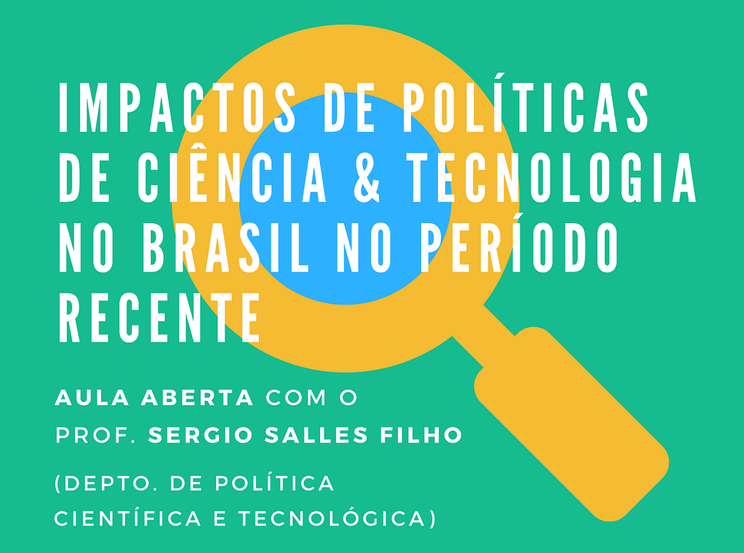 “Impacto de políticas de Ciência & Tecnologia no Brasil no período recente”