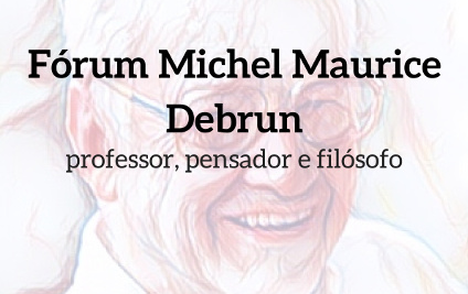 Michel Maurice Debrun: professor, pensador e filósofo