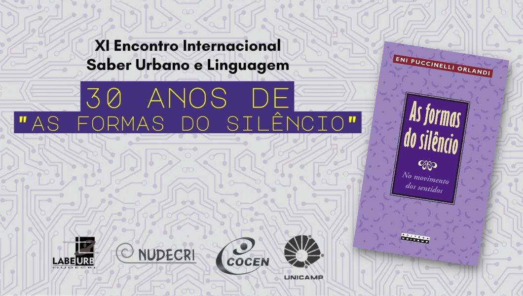 XI Encontro Internacional Saber Urbano e Linguagem comemora 30 anos de ‘As formas do silêncio’