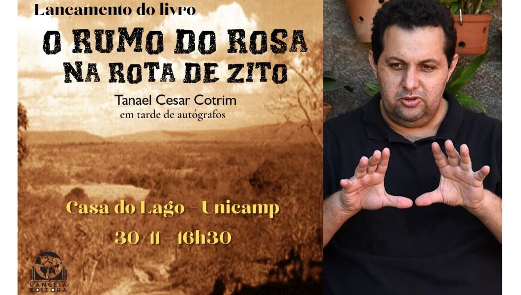 Lançamento do livro “O rumo do Rosa na Rota de Zito”, de Tanael Cesar Cotrim