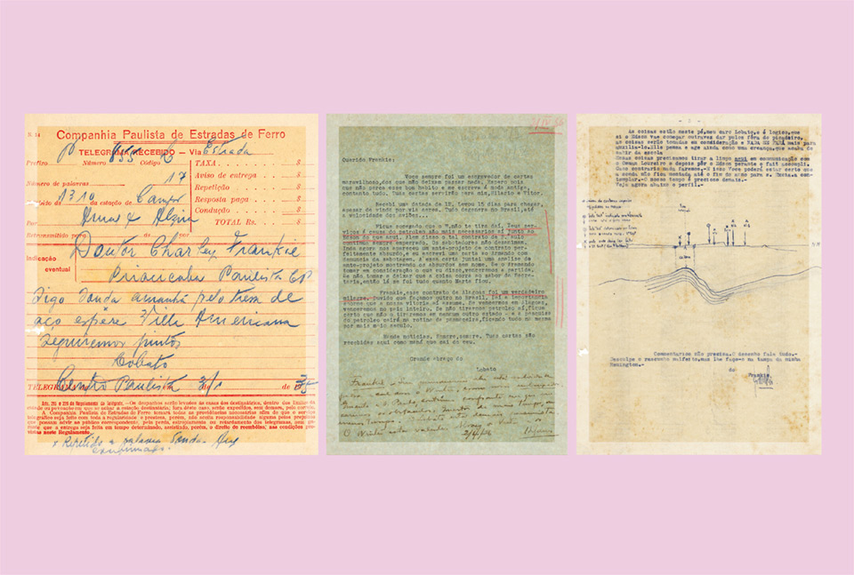 Na sequência: telegrama de Monteiro Lobato para Frankie, em 1935; carta do escritor ao engenheiro, em 1936; carta do suíço a Lobato, de 1937, com desenho de sonda do campo de petróleo de Araquá