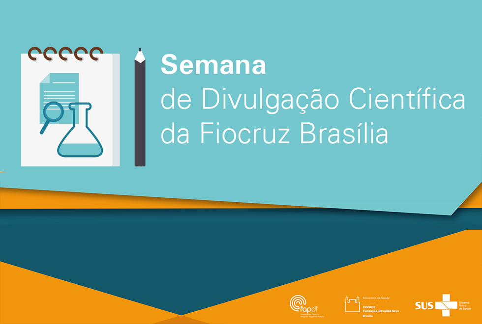 I Semana de Divulgação Científica da Fiocruz Brasília