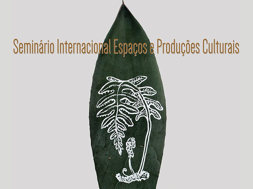 Seminário Internacional Espaços e Produções Culturais