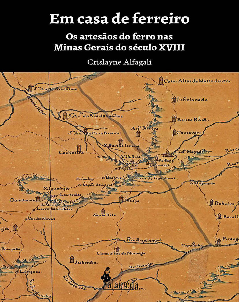 “Em casa de ferreiro – Os artesãos do ferro nas Minas Gerais do século XVIII” “Em casa de ferreiro – Os artesãos do ferro nas Minas Gerais do século XVIII”